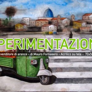 Sperimentazione - Il venditore di arance - di Mauro Fornasero - Acrilico su tela - 70x50cm